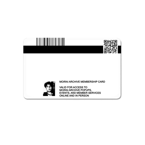 MOIRAI ARCHIVE MEMBERSHIP CARD